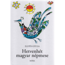 Móra Könyvkiadó Hetvenhét magyar népmese gyermek- és ifjúsági könyv