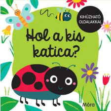 Móra Könyvkiadó Hol a kis katica? gyermek- és ifjúsági könyv