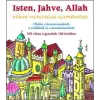Móra Könyvkiadó Isten, Jahve, Allah - Három világvallás alapkérdései