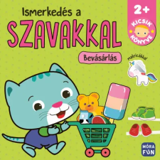 Móra Könyvkiadó Kicsik könyve - Ismerkedés a szavakkal - Bevásárlás gyermek- és ifjúsági könyv