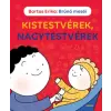 Móra Könyvkiadó Kistestvérek, nagytestvérek | Bartos Erika