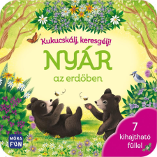 Móra Könyvkiadó Kukucskálj, keresgélj! - Nyár az erdőben - 7 kihajtható füllel gyermek- és ifjúsági könyv