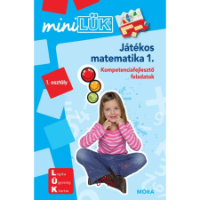 Móra Könyvkiadó LDI218 - JÁTÉKOS MATEMATIKA 1. - KOMPETENCIAFEJLESZTÕ FELADATOK 1. OSZTÁLY - MINILÜK gyermek- és ifjúsági könyv