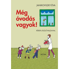 Móra Könyvkiadó Még óvodás vagyok! gyermek- és ifjúsági könyv