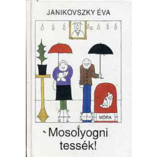 Móra Könyvkiadó Mosolyogni tessék! antikvárium - használt könyv