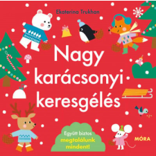 Móra Könyvkiadó Nagy karácsonyi keresgélés - Együtt biztos megtalálunk mindent gyermek- és ifjúsági könyv