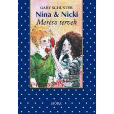 Móra Könyvkiadó Nina &amp; Nicki 3. Merész tervek - Gaby Schuster antikvárium - használt könyv