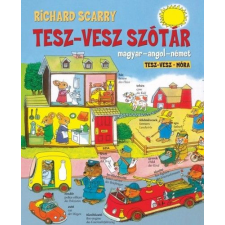 Móra Könyvkiadó Richard Scarry - Tesz-Vesz szótár - Magyar-angol-német gyermek- és ifjúsági könyv