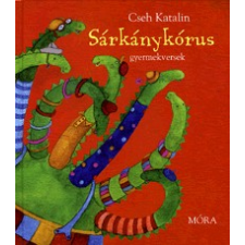Móra Könyvkiadó SÁRKÁNYKÓRUS gyermek- és ifjúsági könyv