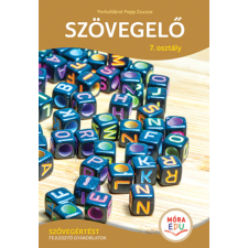 Móra Könyvkiadó Szövegelő 7. osztály - Szövegértést fejlesztő gyakorlatok gyermek- és ifjúsági könyv