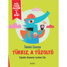 Móra Könyvkiadó Türkiz, a tűzoltó - Már tudok olvasni - 1. szint gyermek- és ifjúsági könyv