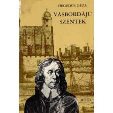 Móra Könyvkiadó Vasbordájú szentek (Regényes korrajz Oliver Cromwellről...) antikvárium - használt könyv