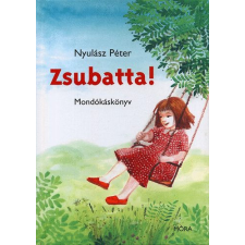 Móra Könyvkiadó Zsubatta! - Nyulász Péter antikvárium - használt könyv