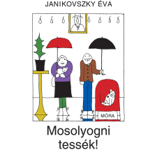 Móra Mosolyogni tessék! gyermekkönyvek