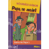 Móra Papa, ne már!