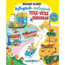 Móra Richard Scarry - Balfogások, nyafogások Tesz-vesz városban (új példány) gyermek- és ifjúsági könyv