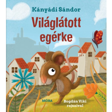 Móra Világlátott egérke gyermek- és ifjúsági könyv