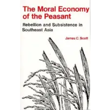  Moral Economy of the Peasant – James C Scott idegen nyelvű könyv