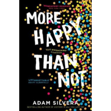  More Happy Than Not – Adam Silvera idegen nyelvű könyv