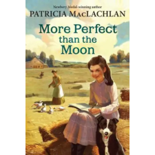  More Perfect Than the Moon – Patricia Maclachlan (Puha kötésű) idegen nyelvű könyv