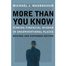  More Than You Know – Michael J. Mauboussin idegen nyelvű könyv