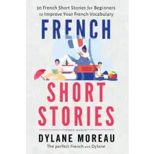 Moreau Dylane French Short Stories | Dylane Moreau egyéb könyv