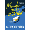 MORROW MURDER TAKES A VACATION | LIPPMAN LAURA