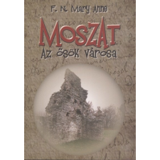 MOSZAT - AZ ŐSÖK VÁROSA regény