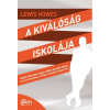 MotiBooks Kiadó A kiválóság iskolája