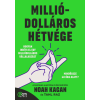 Motibooks Kiadó (Guruló Egyetem Kft) Milliódolláros hétvége - Hogyan indíts el egy milliódolláros vállalkozást mindössze 48 óra alatt?