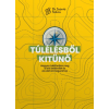 Motivation Kiadó Túlélésből kitűnő - Hogyan találhatjuk meg a lelki békénket és az utat önmagunkhoz?