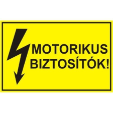  Motorikus biztosítók - műanyag, 150*100mm információs tábla, állvány