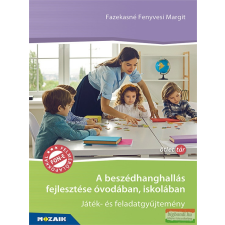 Mozaik Kiadó A beszédhanghallás fejlesztése óvodában, iskolában tankönyv