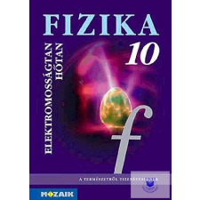 Mozaik Kiadó Fizika 10. tankönyv tankönyv
