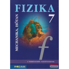 Mozaik Kiadó Fizika 7. tankönyv