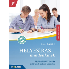 Mozaik Kiadó Helyesírás mindenkinek ? Feladatgyűjtemény szabályokkal, szintezett feladatokkal (MS-3504) - 6?12. évfolyam tankönyv