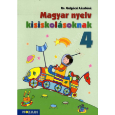 Mozaik Kiadó Magyar nyelvi gyakorló kisiskolásoknak 4.o. - Dr. Galgóczi Lászlóné antikvárium - használt könyv