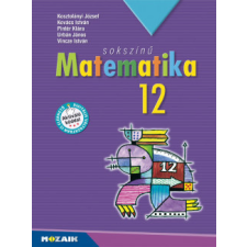 Mozaik Kiadó Sokszínű matematika tankönyv 12. - MS-2312U tankönyv
