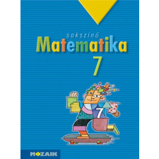 Mozaik Kiadó Sokszínű matematika tankönyv 7. osztály (MS-2307) tankönyv