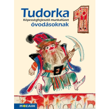 Mozaik Kiadó Tudorka 1. - képességfejlesztő munkafüzet óvodásoknak tankönyv