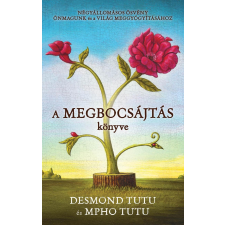 Mpho Tutu; Desmond Tutu TUTU, DESMOND-TUTU, MPHO - A MEGBOCSÁJTÁS KÖNYVE ezoterika