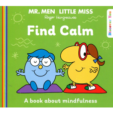 Mr. Men & Little Miss: Find Calm - A Book About Mindfulness idegen nyelvű könyv