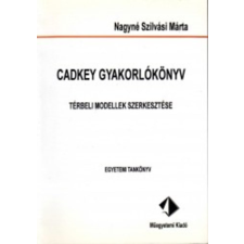 Műegyetemi Kiadó CADKEY gyakorlókönyv - Térbeli modellek szerkesztése antikvárium - használt könyv