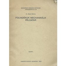 Műegyetemi Kiadó Folyadékok mechanikája példatár - Dr. Blahó Miklós antikvárium - használt könyv