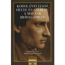 Mundus Magyar Egyetemi Kiadó Kodolányi János helye és szerepe a magyar irodalomban antikvárium - használt könyv
