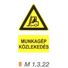  Munkagép közlekedés m 1.3.22 információs címke