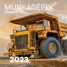 Munkagépek falinaptár - 2023 naptár, kalendárium