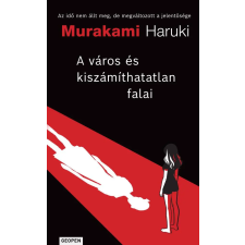 Murakami Haruki A város és kiszámíthatatlan falai regény