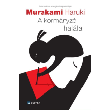 Murakami Haruki HARUKI, MURAKAMI - A KORMÁNYZÓ HALÁLA (ELSÕ KÖNYV) irodalom