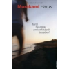 Murakami Haruki MIRŐL BESZÉLEK, AMIKOR FUTÁSRÓL BESZÉLEK?